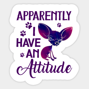 Apparently I Have An Attitude Sticker